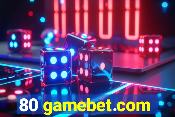 80 gamebet.com